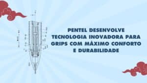 Pentel lança patente para melhorar grips de canetas e lapiseiras.